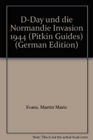 D-Day und die Normandie Invasion 1944 (Pitkin Guides) (German Edition)