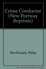 Crime Conductor (New Portway Reprints)