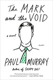 The Mark and the Void: A Novel