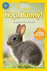 National Geographic Readers: Hop, Bunny!: Explore the Forest