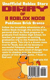 Diary of a Roblox Noob: Pokemon Brick Bronze (Robloxia Noob Diaries) (Volume 4)