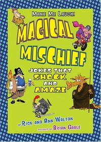 Magical Mischief: Jokes That Shock and Amaze (Make Me Laugh)