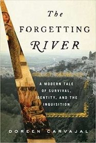 The Forgetting River: A Modern Tale of Survival, Identity, and the Inquisition