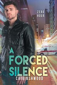 A Forced Silence (Zero Hour, Bk 1)