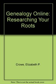 Genealogy Online: Researching Your Roots/Book and Disk