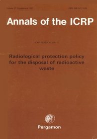 ICRP Publication 77: Radiological Protection Policy for the Disposal of Radioactive Waste