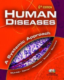 Human Diseases : A Systemic Approach (6th Edition) (Human Diseases)