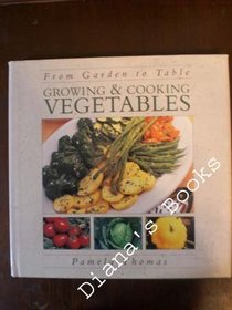 From the Garden to the Table: Growing & Cooking With Veg