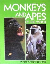 Monkeys and Apes of the World (First Book)