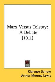 Marx Versus Tolstoy: A Debate (1911)