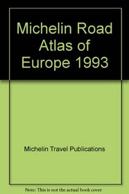 Michelin Road Atlas of Europe 1993 (Europe Atlas)