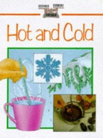 Hot and Cold (Science Through Cookery)