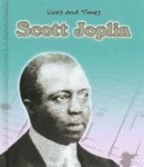 Scott Joplin: The King of Ragtime (Lives and Times)