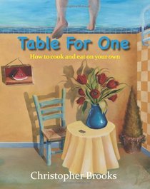 Table For One: How to cook and eat on your own