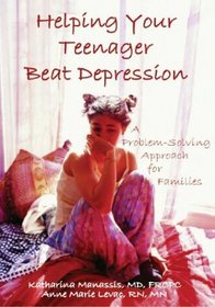 Helping Your Teenager Beat Depression: A Problem-Solving Approach for Families (Special Needs Collection) (Special Needs Collection)