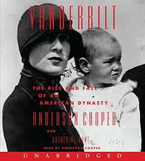 Vanderbilt: The Rise and Fall of an American Dynasty (Audio CD) (Unabridged)