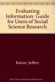 Evaluating Information: Guide for Users of Social Science Research