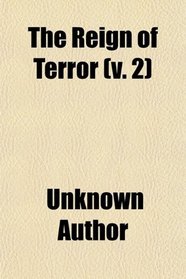 The Reign of Terror (v. 2)