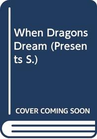 When Dragons Dream