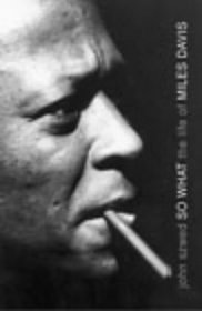 So What: The life of Miles Davis
