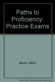 Paths to Proficiency: Practice Exams