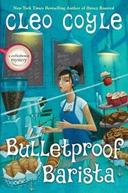 Bulletproof Barista (Coffeehouse, Bk 20)