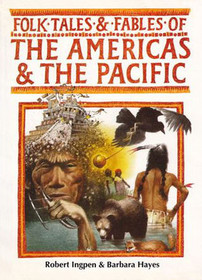 Folk Tales and Fables of the Americas and the Pacific (Folk Tales  Fables Series)