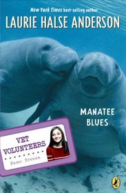 Manatee Blues (Turtleback School & Library Binding Edition) (Vet Volunteers)