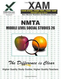 NMTA Middle Level Social Studies 26 Teacher Certification Test Prep Study Guide (XAM NMTA)