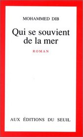 Qui SE Souvient De La Mer (Fiction, poetry & drama) (French Edition)