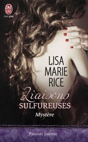 Liaisons sulfureuses, Tome 3 : Mystre