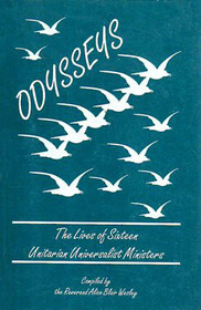 Odysseys The Lives of Sixteen Unitarian Universalist Ministers