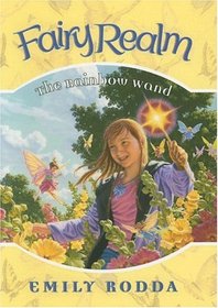 Fairy Realm #10: The Rainbow Wand (Fairy Realm)