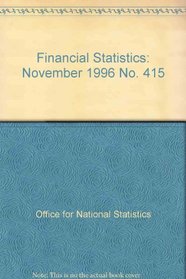 Financial Statistics: November 1996 No. 415 (Financial Statistics)