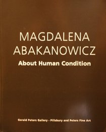 Magdalena Abakanowicz: About human condition