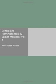 Letters and Reminiscences by James Marchant Vol. 1
