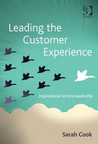 Leading the Customer Experience: Inspirational Service Leadership