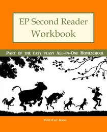EP Second Reader Workbook: Part of the Easy Peasy All-in-One Homeschool (EP Reader Workbook) (Volume 2)