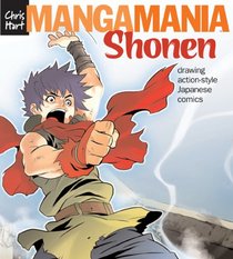 Manga Mania: Shonen: Drawing Action-Style Japanese Comics (Manga Mania)