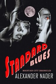 Standard Blues (Mountain City Chronicles)