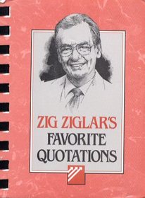 Zig Ziglar's Favorite Quotations