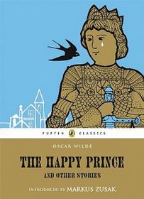 The Happy Prince and Other Stories (Puffin Classics)