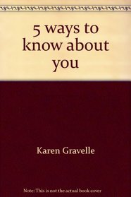 5 Ways to Know About You