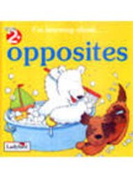I'm Learning About...: Animal Opposites