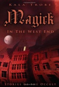 Magick in the West End: Stories of the Occult