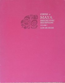 Corpus of Maya Hieroglyphic Inscriptions, Volume 1: Introduction (Wertheim Publications in Industrial Relations)