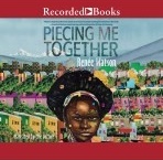 Piecing Me Together (Audio CD) (Unabridged)