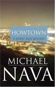 Howtown (Henry Rios, Bk 3)