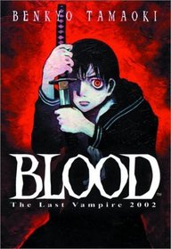 Blood The Last Vampire : The Last Vampire 2002 (Blood: The Last Vampire 2002)