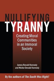 Nullifying Tyranny: Creating Moral Communities in an Immoral Society